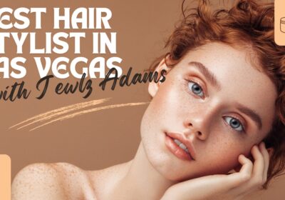 Best-Hair-Stylist-In-Las-Vegas