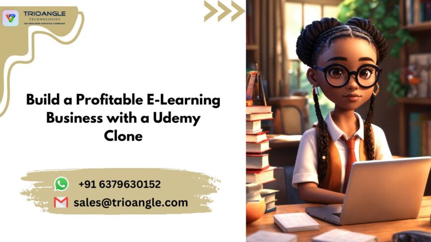 Build a Profitable E-Learning Business with a Udemy Clone