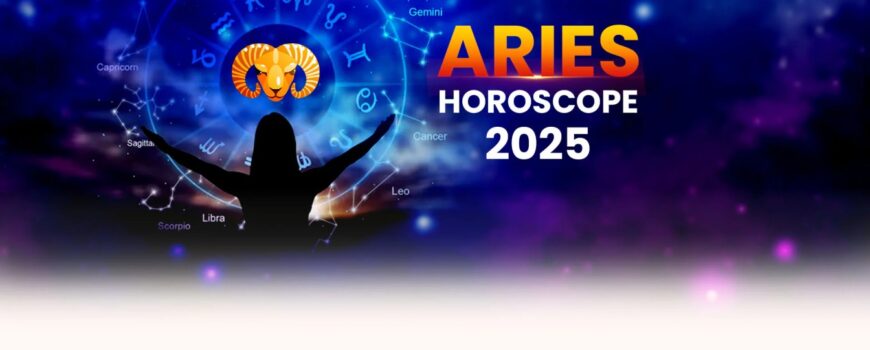 Yearly Aries Horoscope 2025 – Aries 2025 Prediction