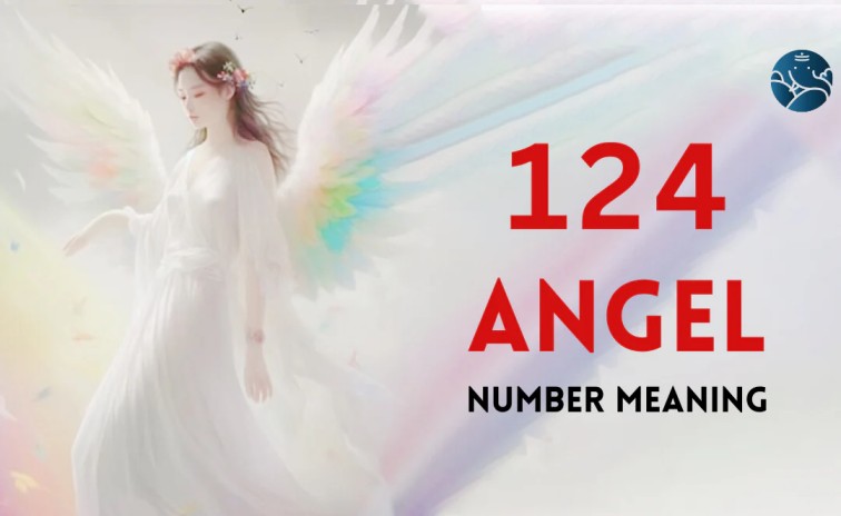 124 Angel Number Meaning, Love, Marriage, Career, Health and Finance