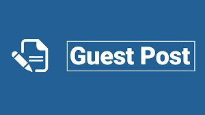 The Power of Guest Posting for Brand Growth