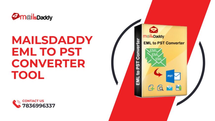 MailsDaddy EML to PST Converter- Easily convert EML to PST