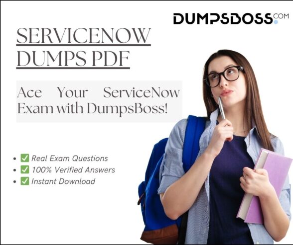 ServiceNow Dumps PDF – DumpsBoss Helps You Study Smarter