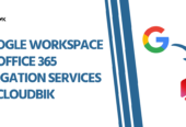 Switch to Microsoft 365 with Ease – CloudBik’s Google Workspace Migration Solutions!