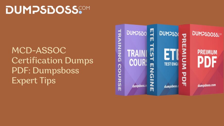 MCD-ASSOC Certification Dumps PDF: Dumpsboss Best-Selling