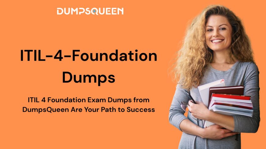 DumpsQueen Offers Time Saving ITIL-4-Foundation Dumps