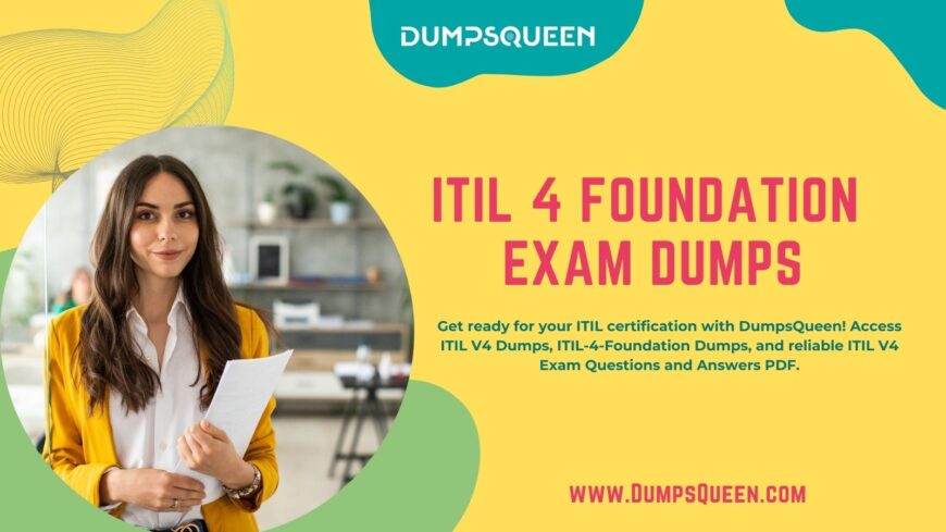 Learn Faster Using DumpsQueen ITIL V4 Exam Questions and Answers PDF
