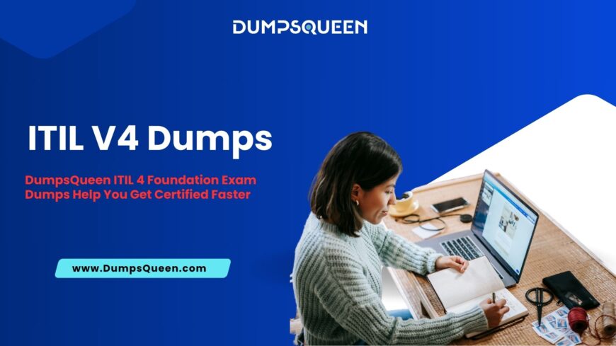 DumpsQueen ITIL-4-Foundation Dumps Provide Topic Wise Practice