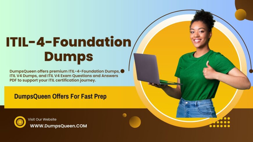 DumpsQueen ITIL 4 Foundation Exam Dumps Give You a Competitive Advantage