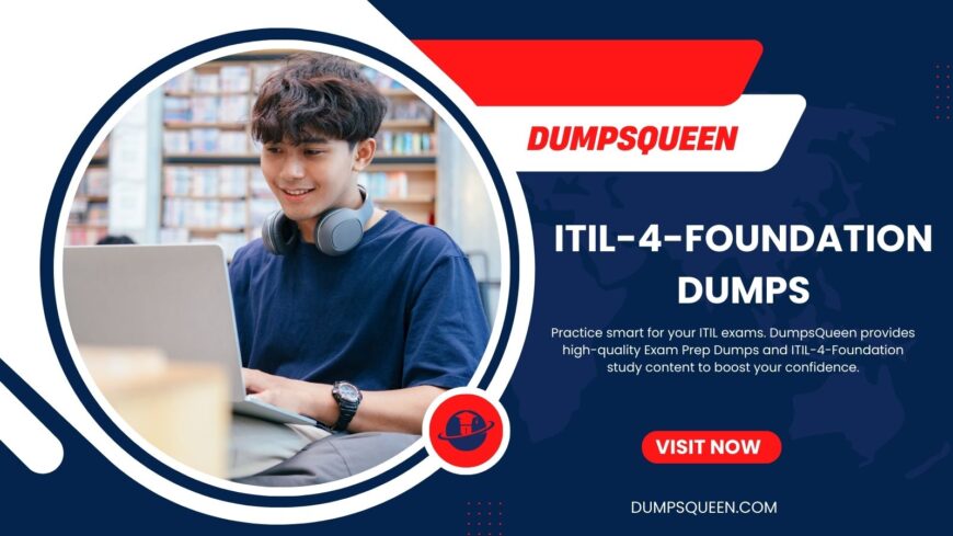 DumpsQueen Prepares You with Reliable ITIL-4-Foundation Dumps
