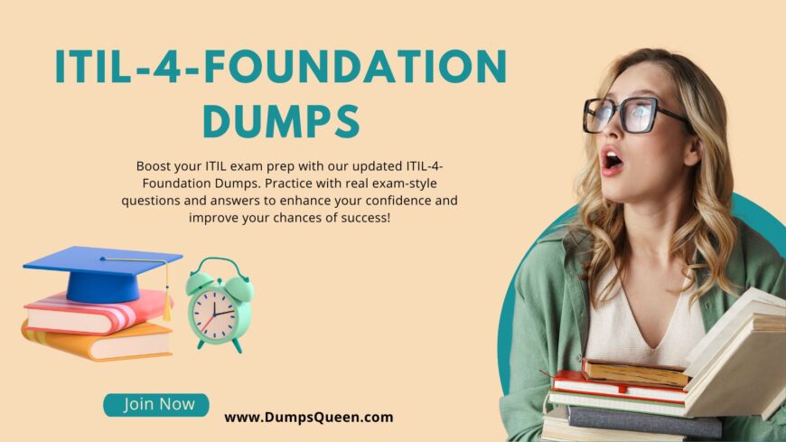 Get Prepared with ITIL-4-Foundation Dumps from DumpsQueen Today