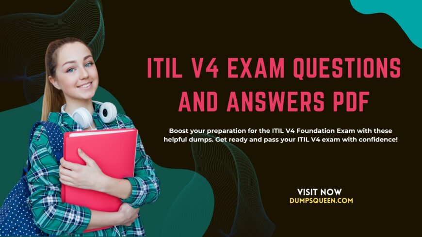 Crush the ITIL V4 Exam with Verified Dumps from DumpsQueen
