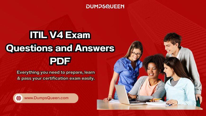 What Do Certified Professionals Say About ITIL-4-Foundation Dumps from DumpsQueen?