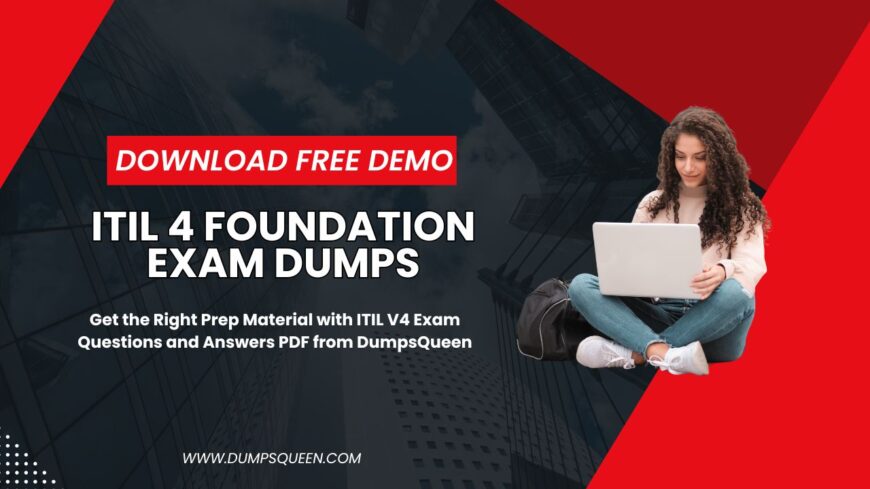 DumpsQueen ITIL-4-Foundation Dumps Include Real Exam Questions