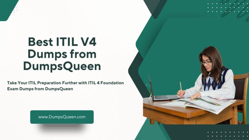 DumpsQueen Provides the Best ITIL V4 Exam Questions and Answers PDF