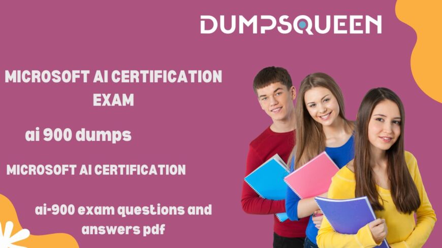 How to Pass with Real AI 900 Dumps Through DumpsQueen Preparation