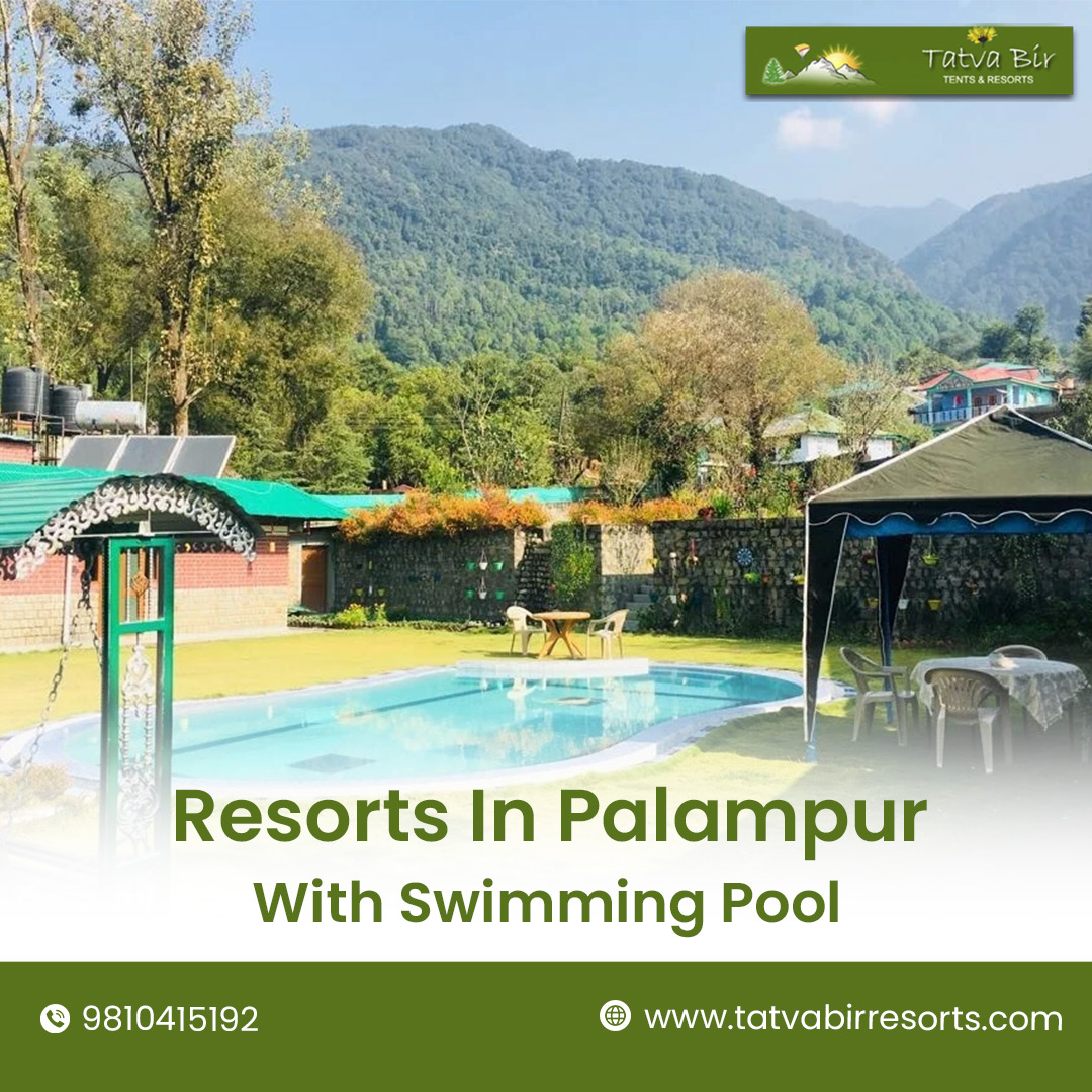 Best Resorts in Palampur with Swimming Pool