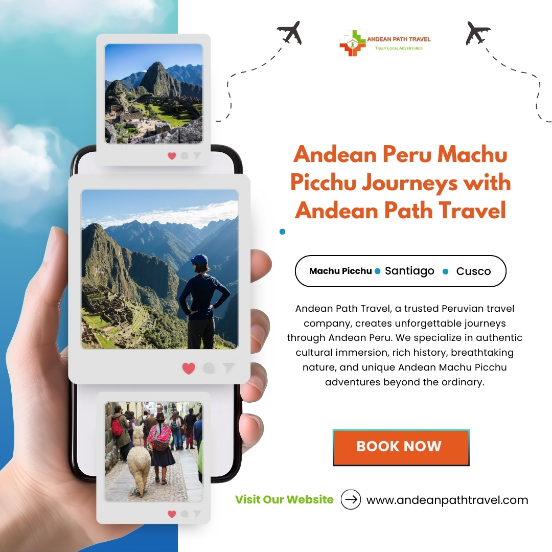Andean Peru Machu Picchu Journeys with Andean Path Travel