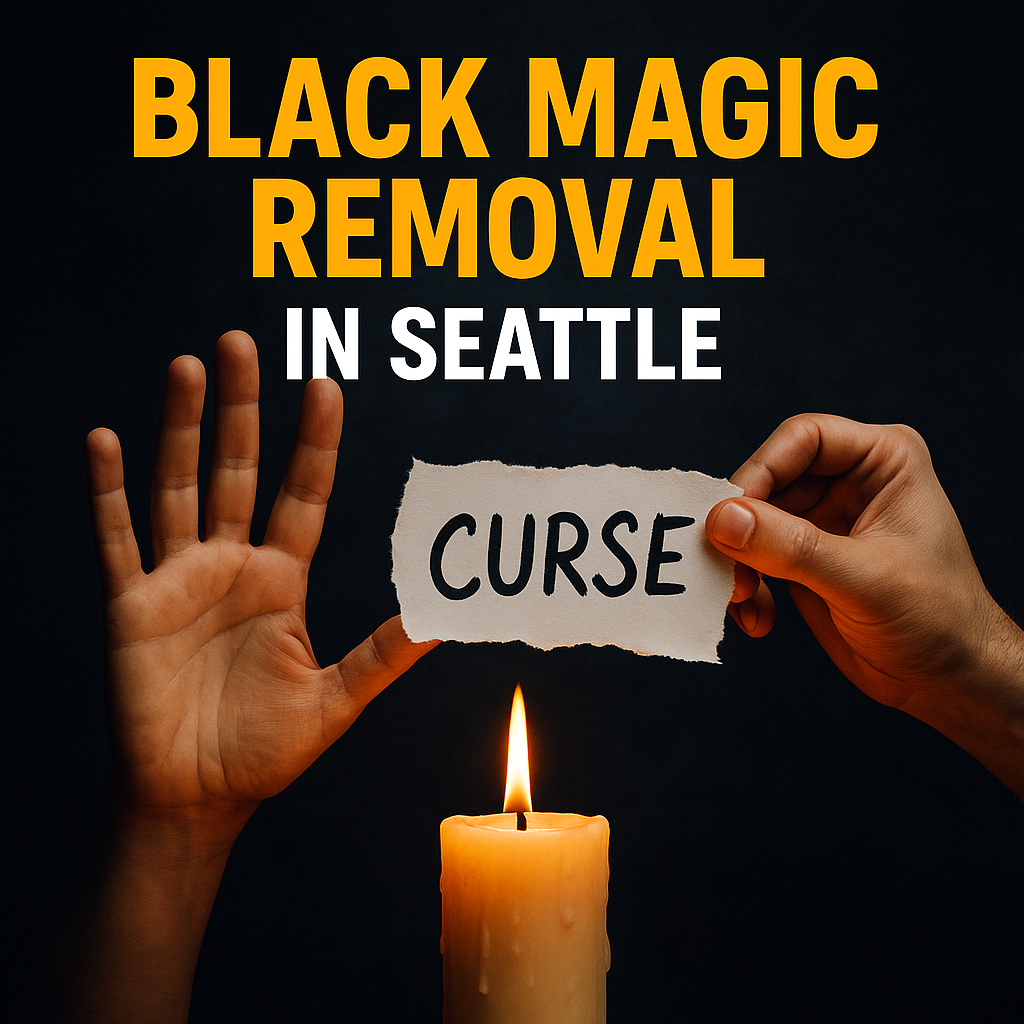 Effective Black Magic Removal in Seattle by Master Raj Dutt