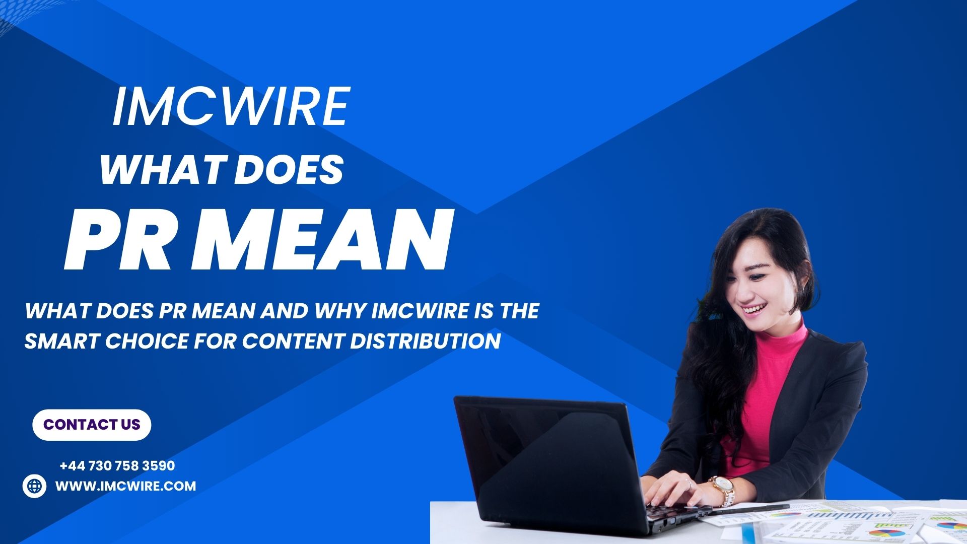 Learn What Does PR Mean and How IMCWire Supports Your Brand in Achieving Media Success