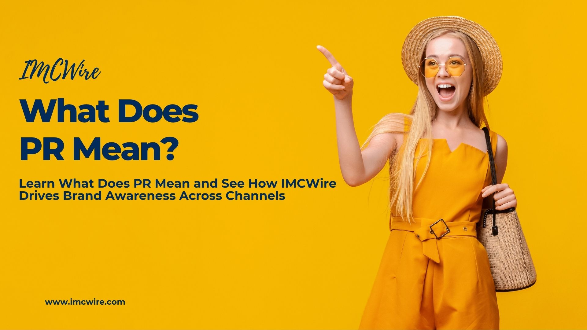 What Does PR Mean and How IMCWire Turns News into Brand-Boosting Opportunities