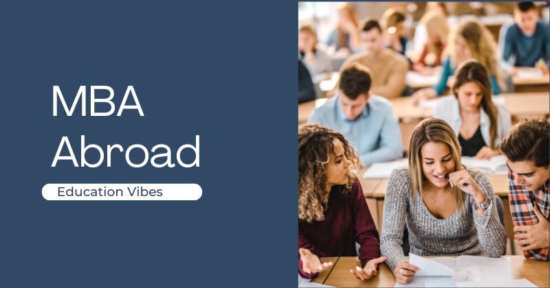 Explore Top Entrance Exams for Studying MBA Abroad at Prestigious Business Schools