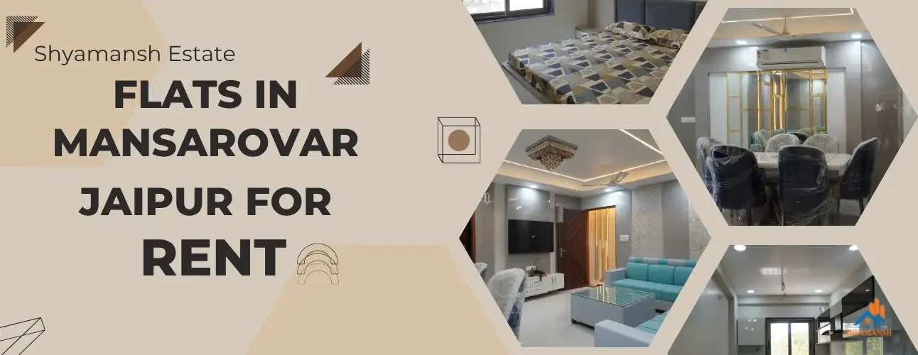 Flats for Rent in Mansarovar Jaipur | Shyamansh Estate