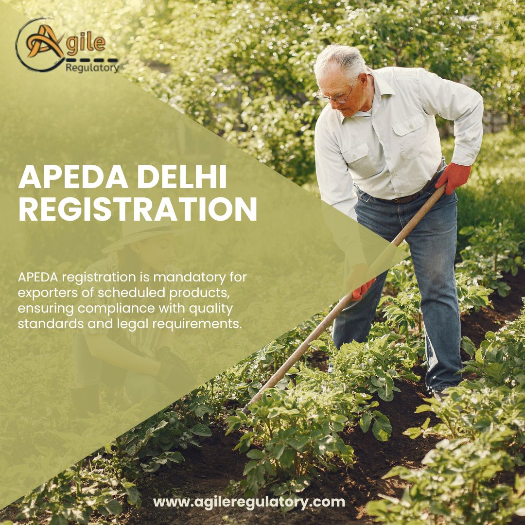 APEDA Delhi Registration Made Easy by Agile Regulatory