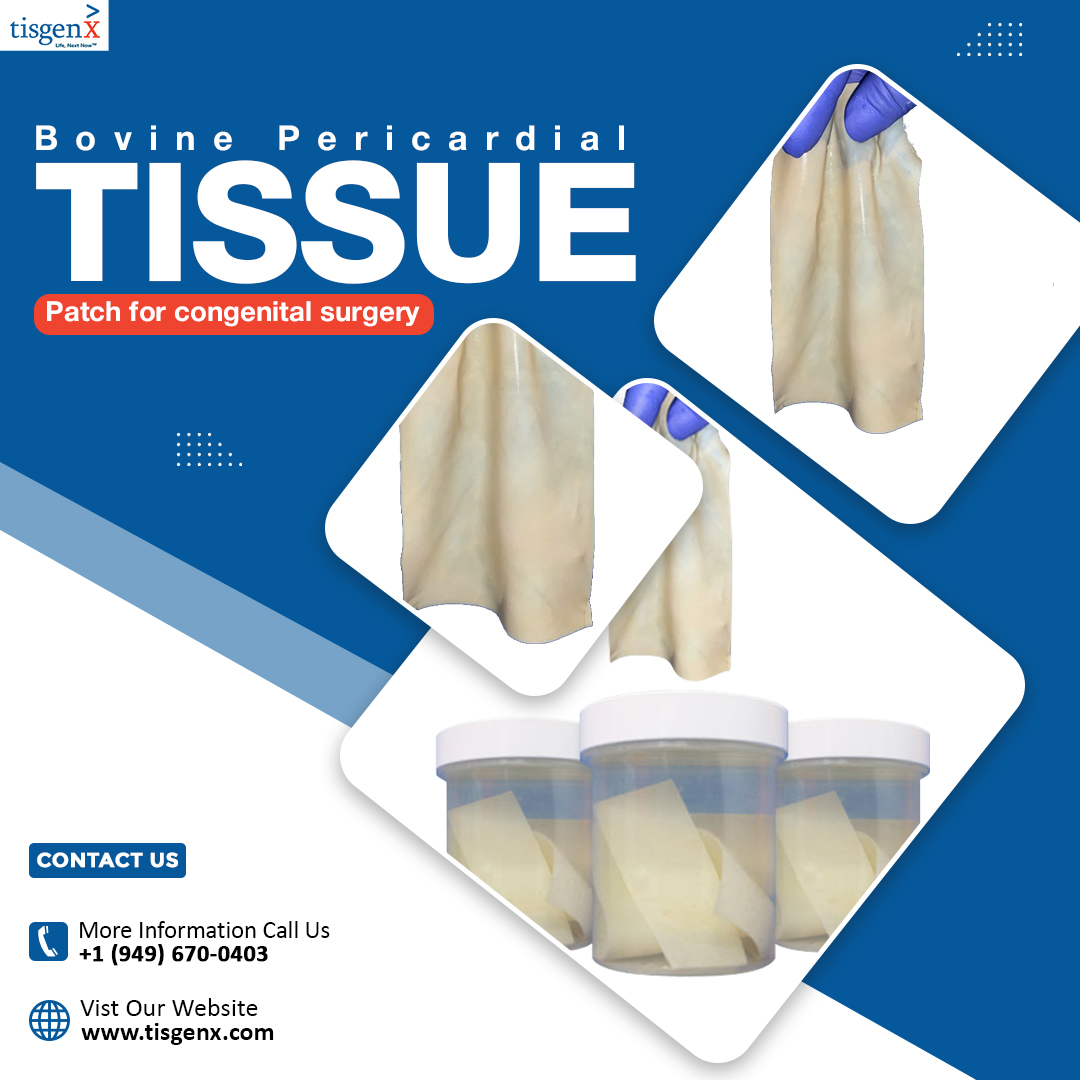 Bovine Pericardial Tissue Patch for congenital surgery