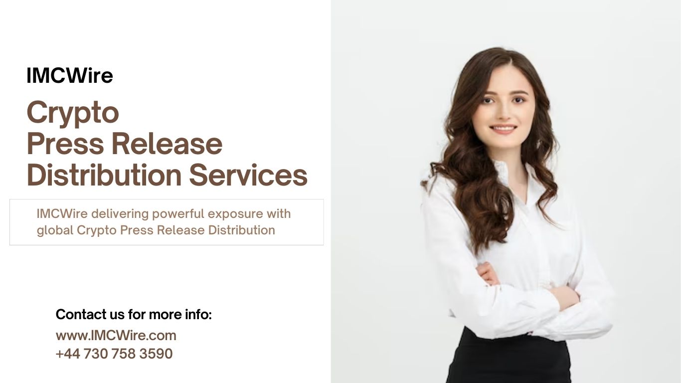 Companies trust IMCWire for effective and affordable Crypto Press Release Distribution Services