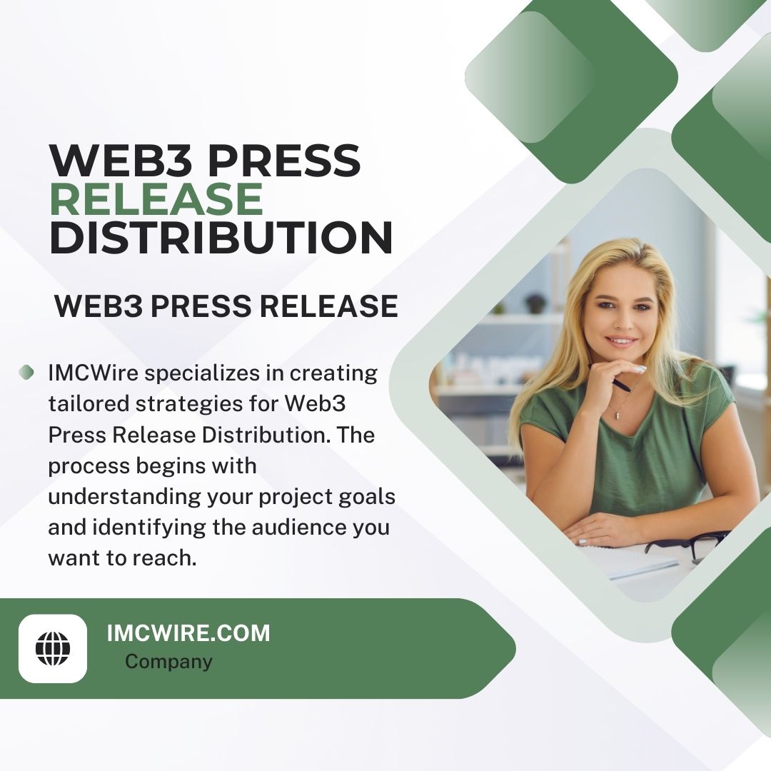 IMCWire Web3 Press Release Distribution Ensures Powerful PR Outcomes