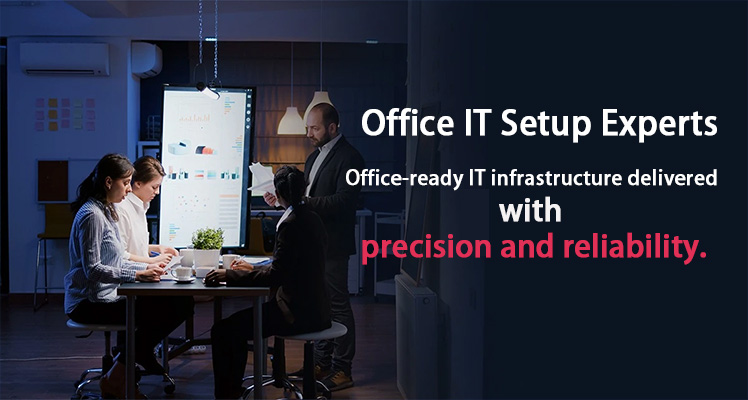 Complete IT Setup Solutions for New Office Infrastructure