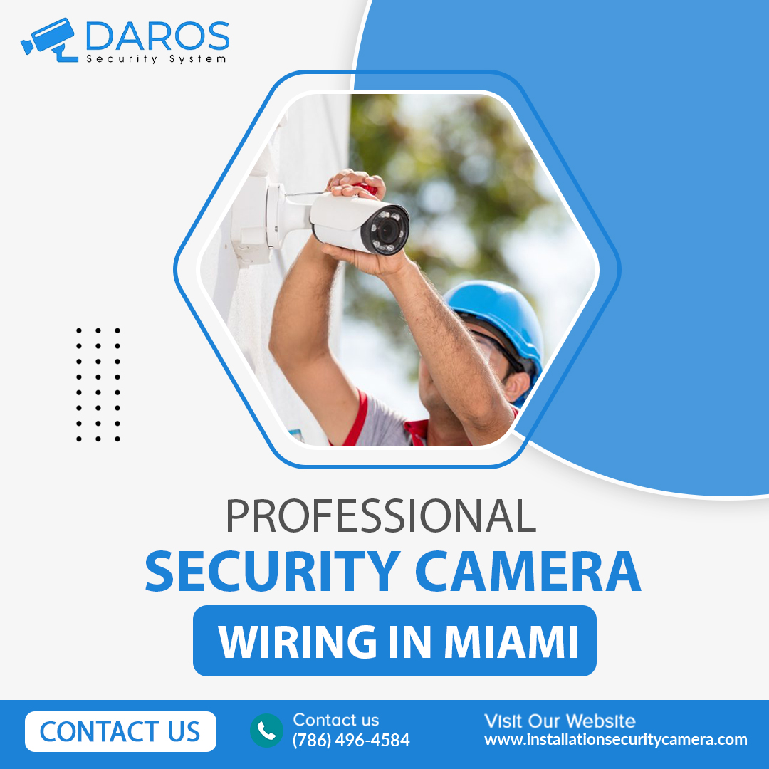 Professional Security Camera Wiring in Miami