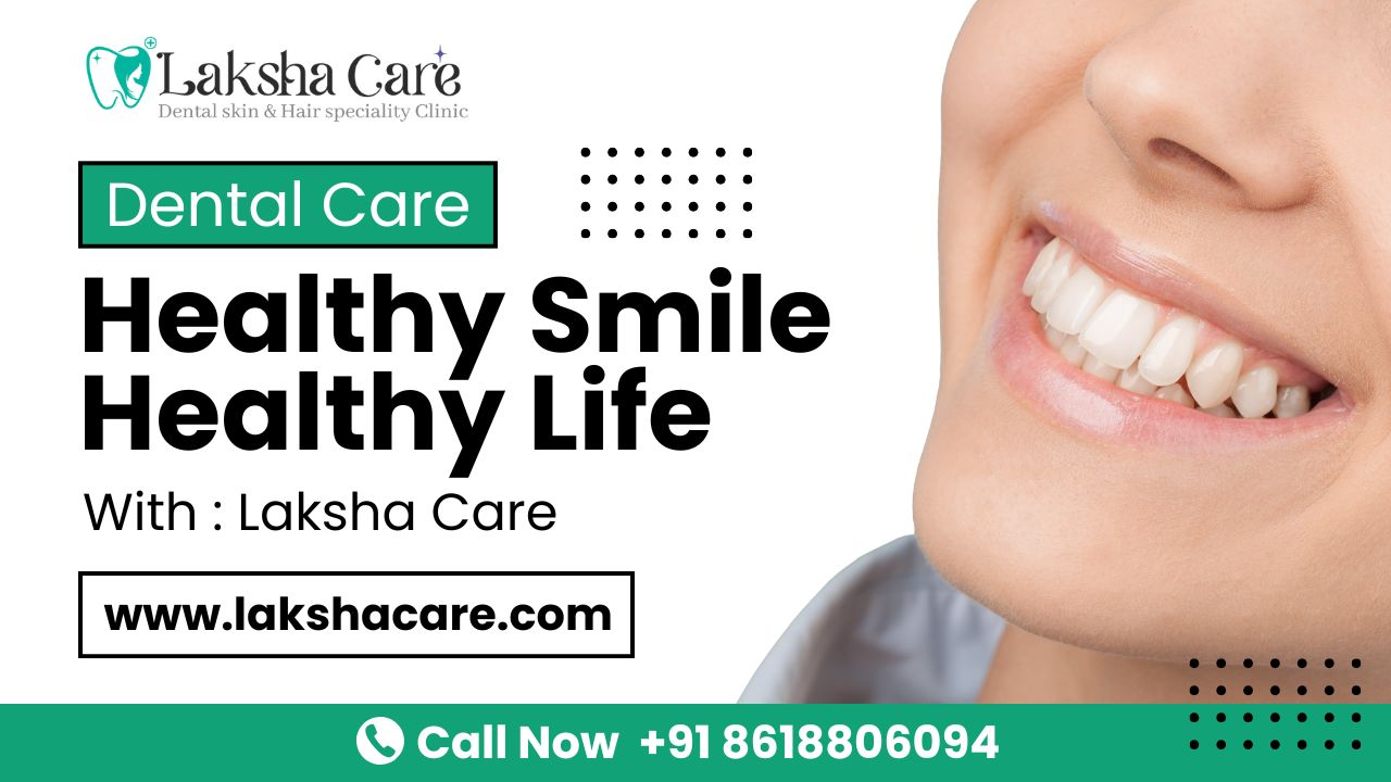 Where Healthy Smiles Happen | Laksha Care Bengaluru