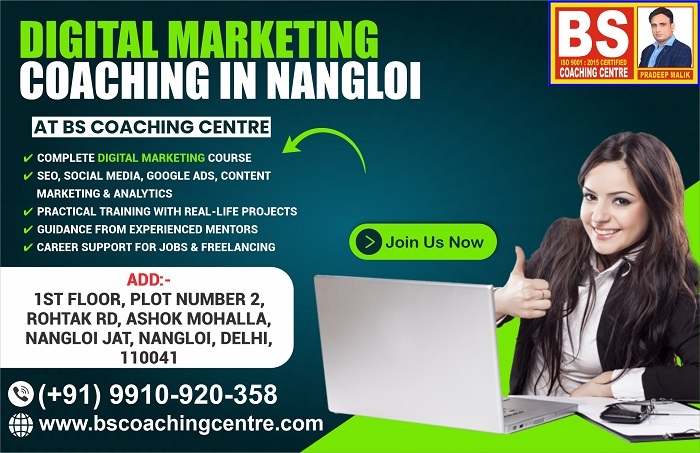 Digital Marketing Coaching in Nangloi – BS Coaching Centre