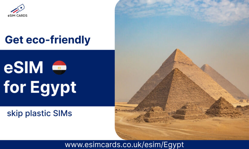 Explore Egypt with Ease Using a Travel eSIM – Simple, Fast & Secure | eSIM Cards