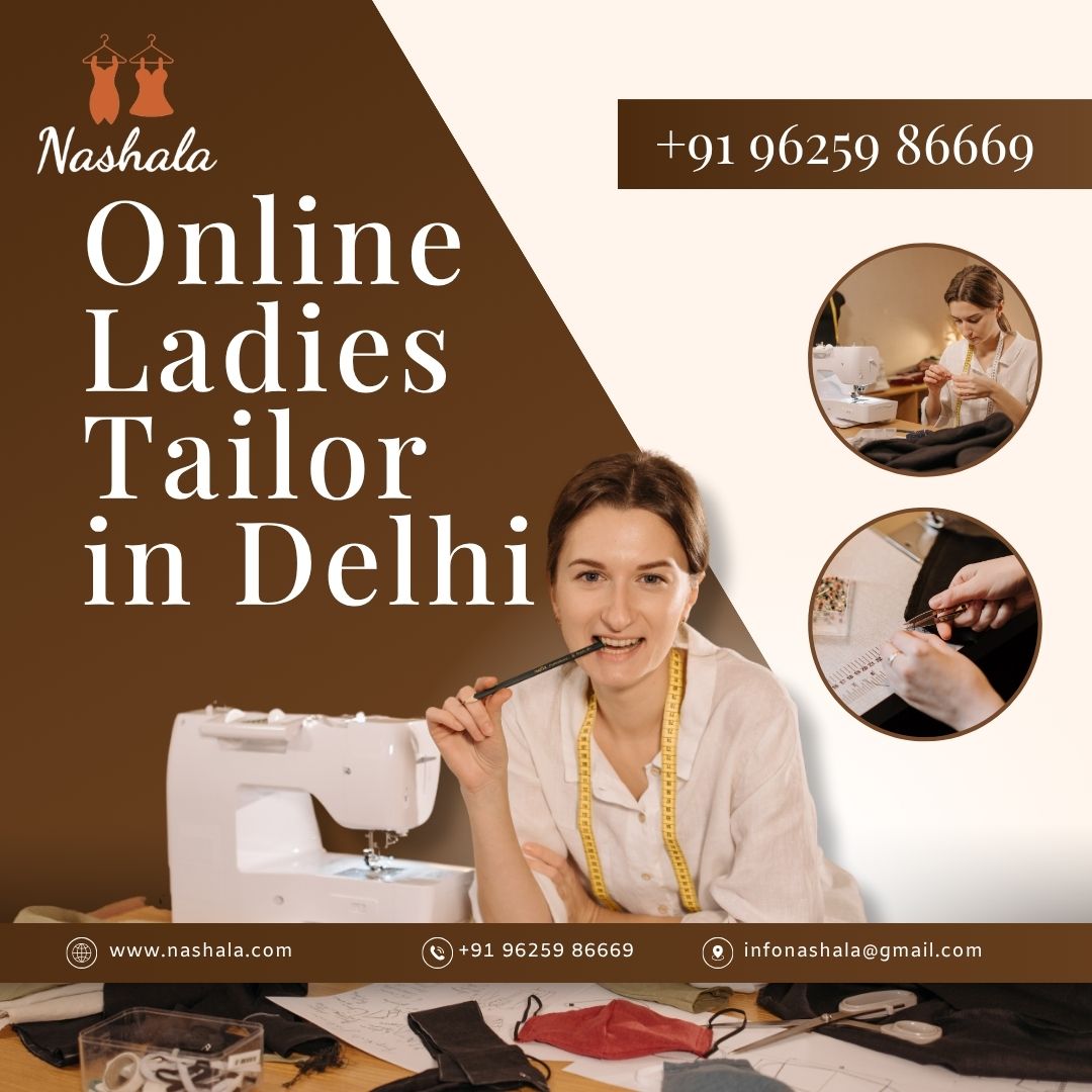 Your Search for the Best Online Ladies Tailor in Delhi Ends Here