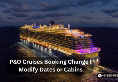 PO-Cruises-Booking-Change-Modify-Dates-or-Cabins