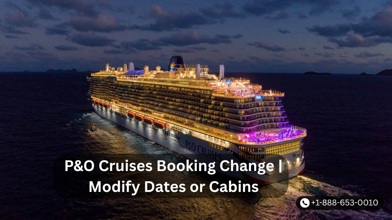 Hassle-Free P&O Cruises Booking Change
