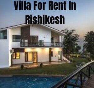 Villa-For-Rent-In-Rishikesh