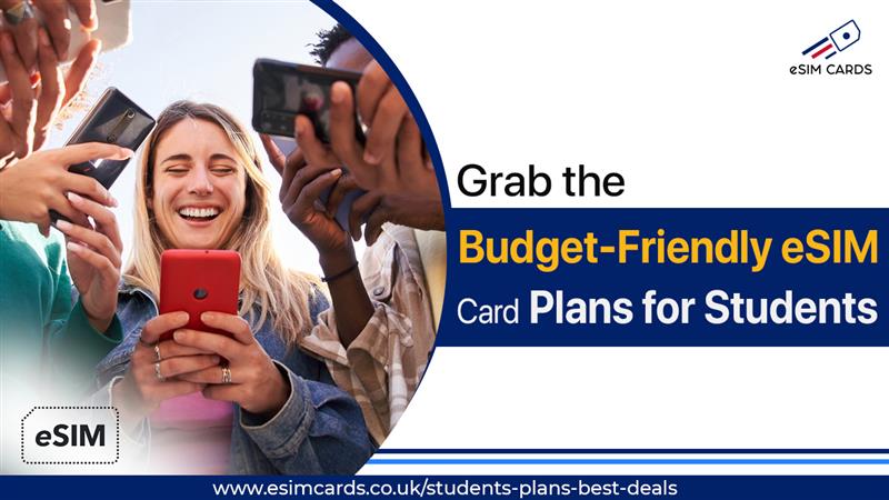 Best eSIM Card in UK for International Students – eSIM Cards