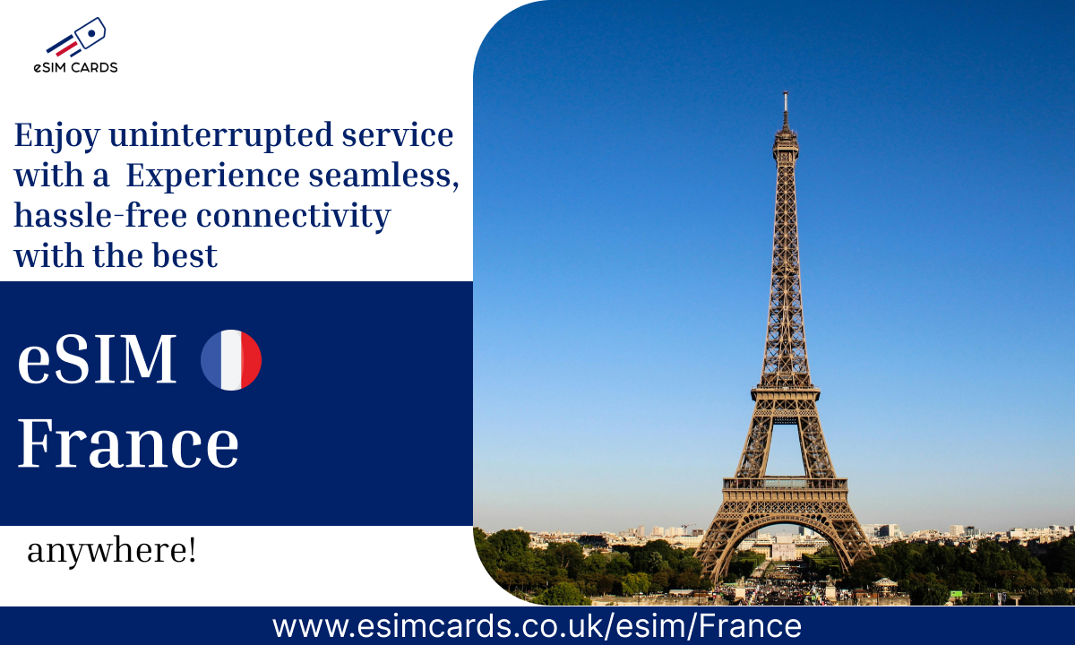 Buy France eSIM | Instant Activation & Fast Internet Plans from eSIM Cards Online