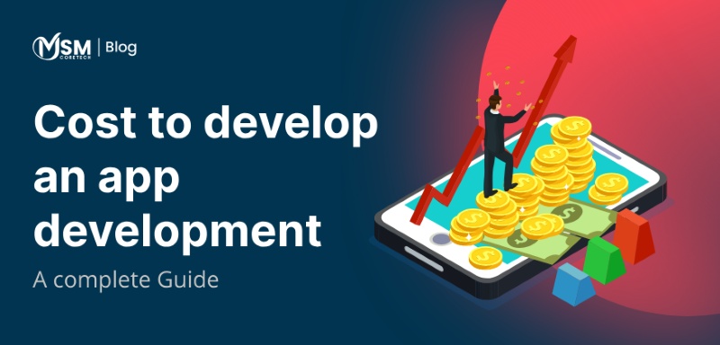 How Much Does It Cost to Develop an App?