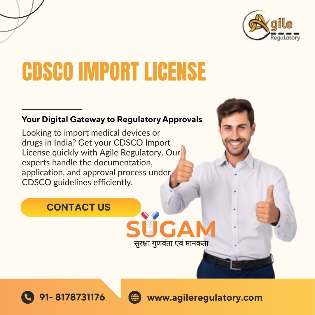 Hassle-Free CDSCO Import License Services – Agile Regulatory