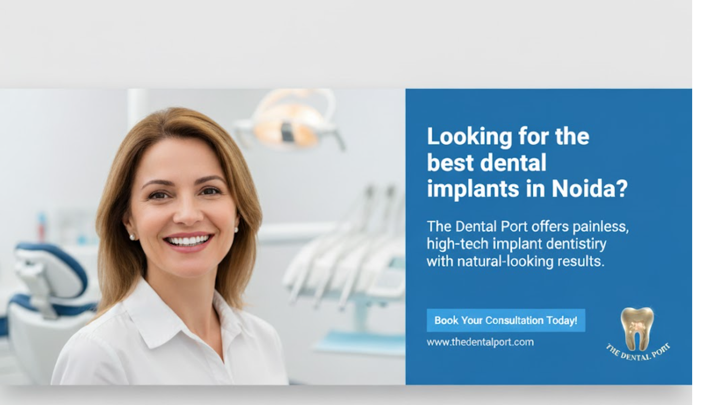 Best Dental Implants Periodontist in Noida – The Dental Port