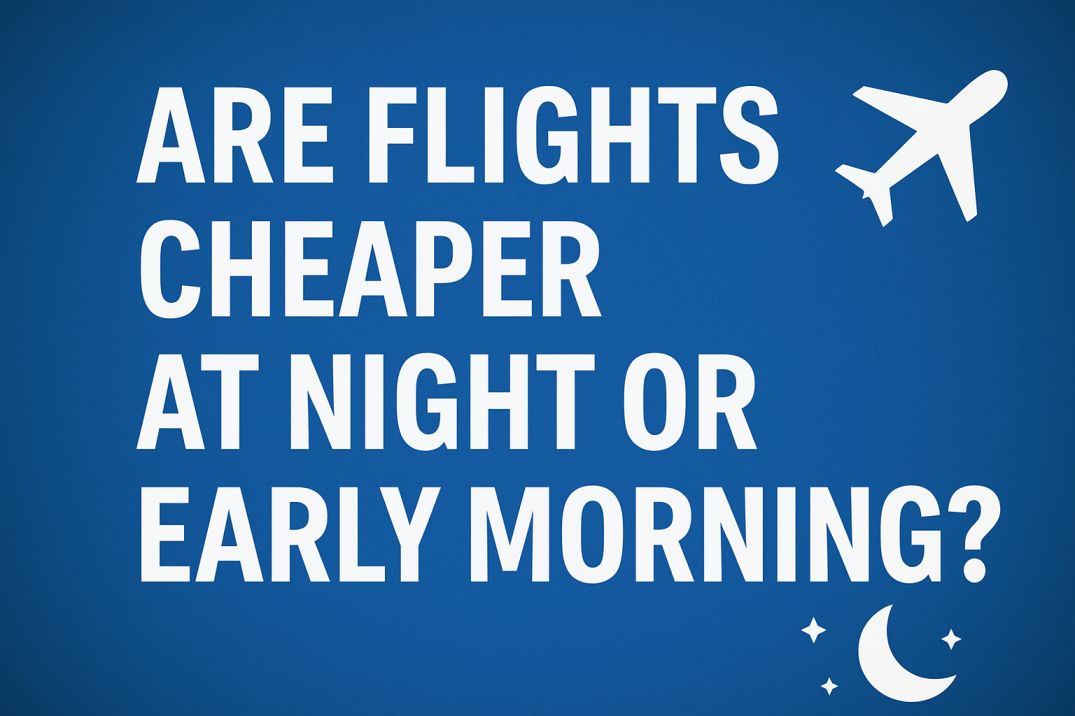 Book Early-Morning & Late-Night Flights for Better Savings