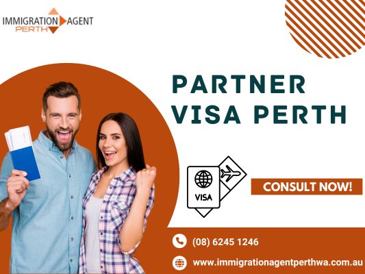 Secure Your Future Together with Partner Visa Perth