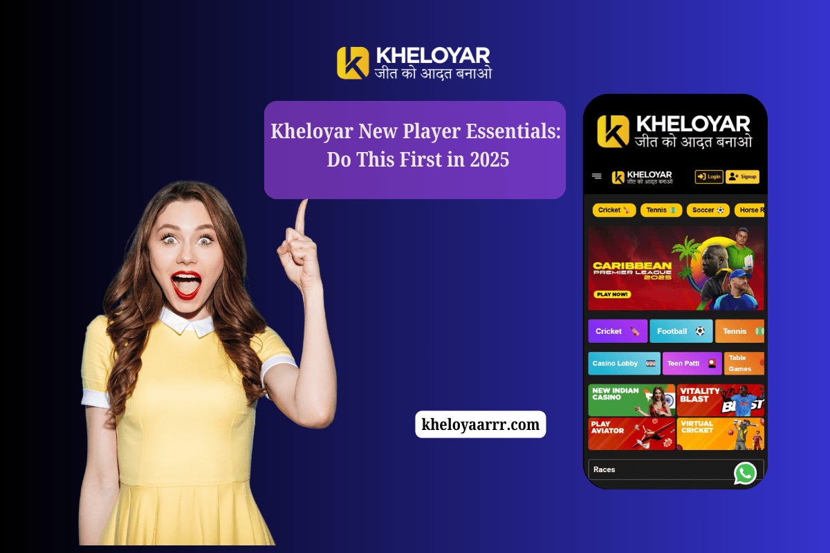 Kheloyar New Player Essentials: Do This First in 2025