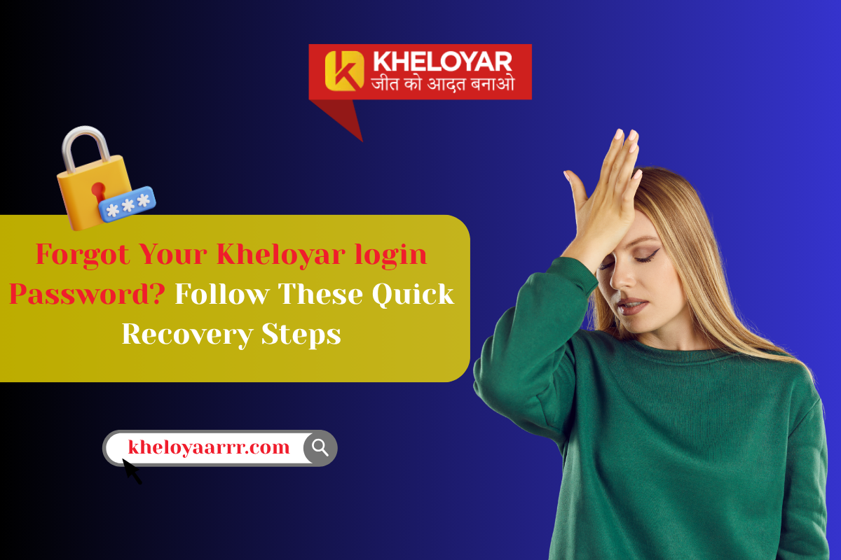 Forgot Your Kheloyar login Password? Follow These Quick Recovery Steps