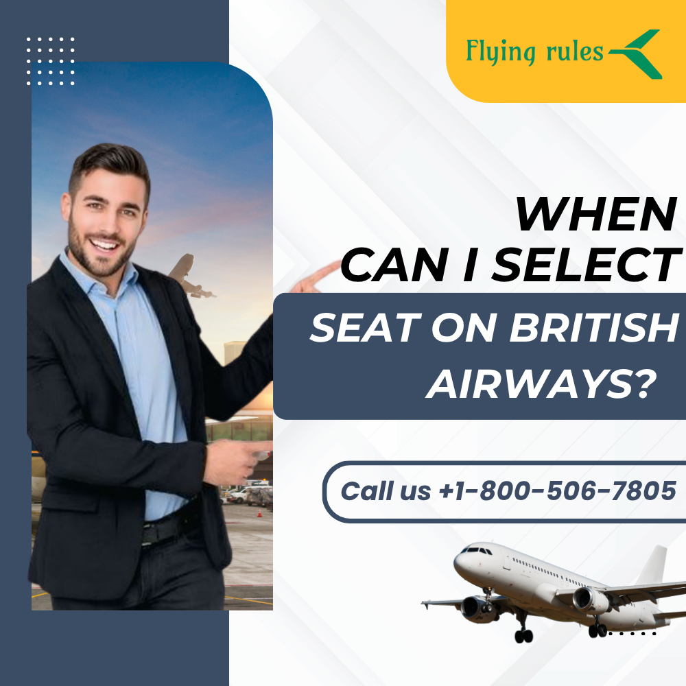 When Can I Select Seat On British Airways?